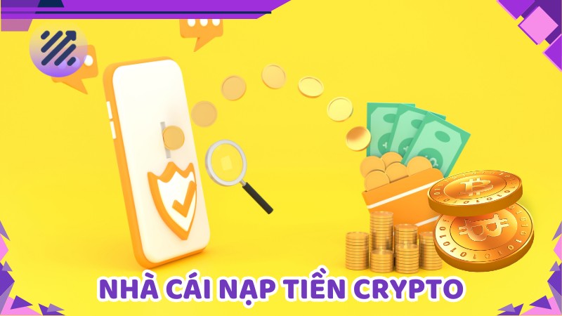 nhà cái nạp tiền crypto